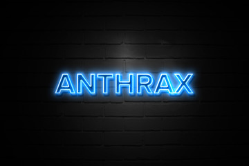 Anthrax neon Sign on brickwall