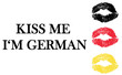 KISS ME I’M German