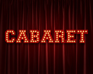 Wall Mural - Cabaret lightbulb lettering word against a red theatre curtain. 3D Rendering