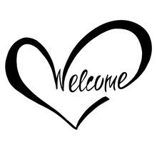 Welcome. Hand Write Lettering With Heart. 