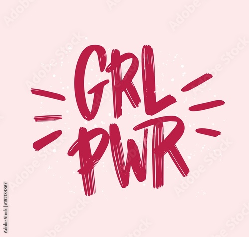 Download Girl power inscription handwritten with bright pink vivid font. GRL PWR hand lettering. Feminist ...