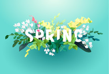 Bright Spring Design On A Blue Background. A Voluminous Inscription With An Ornament From Flowers, Green Leaves And Plant Branches. Vector Illustration.