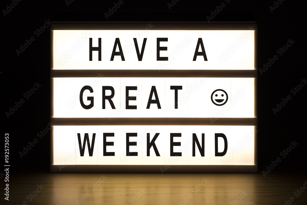 Have a great weekend light box sign - obrazy, fototapety, plakaty 