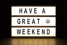 Have A Great Weekend Light Box Sign