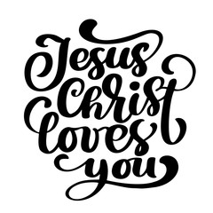 Hand drawn Jesus Christ loves you text on white background. Calligraphy lettering Vector illustration