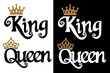 King and queen - couple design. Black text and gold crown isolated on white background. Can be used for printable souvenirs ( t-shirt, pillow, magnet, mug, cup). Icon of wedding invitation.Royal love