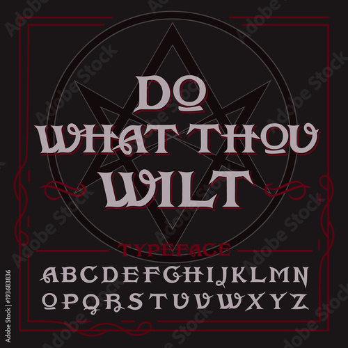 Stampe Occult typeface in retro style with vintage elements, thelema hexagram on background and "Do what thou wilt" quote