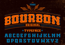 True Bourbon Typeface. Alcohol Label Font With Ornament And Corn Illustration On Grunge Background.