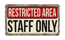 Restricted Area Staff Only Vintage Rusty Metal Sign