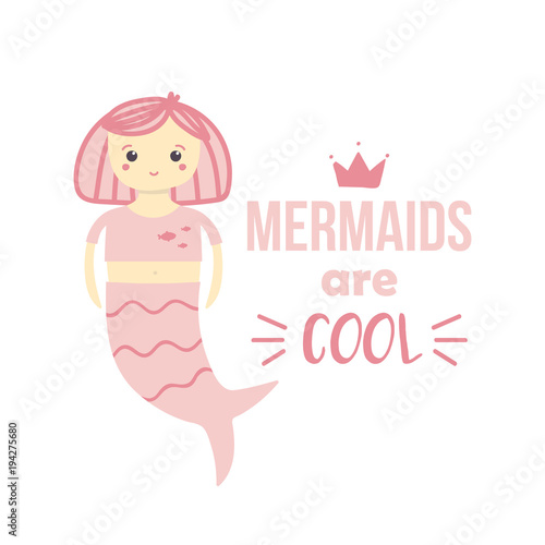 Cute cartoon little mermaid or girl in mermaid costume with motivation quote Poster