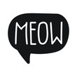 Meow. Vector hand drawn lettering doodle, icon, speech bubble illustration on white background.