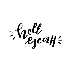 Wall Mural - positive-batch-01Hell yeah, Vector Positive Calligraphy, Hand Lettering, Modern Script Font Happy Quote Lettering,Vector Poster with Modern Calligraphy