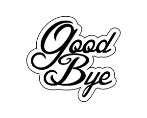 Wall Mural - good bye typography typographic creative writing text image icon 4