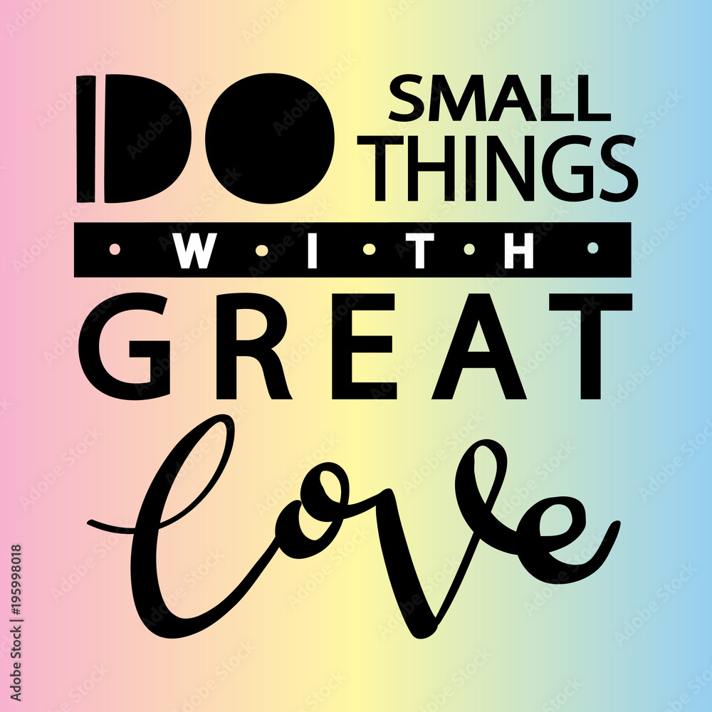Small Insoiration Words Printable Do Small Things With Great Love. Hand Lettered Quote. Modern ...