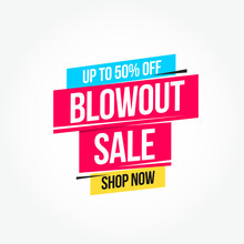 Blowout Sale 50% Off Shop Now Advertisement Label