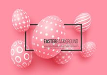 Abstract Easter Pink Background. Decorative 3d Eggs With Frame. Vector Illustration.
