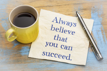 Wall Mural - always believe that you can succeed