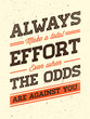 © ckybe - Raster Grunge Concept with Inspiration Phrase for Poster or T-shirt. Creative Motivation Quote.