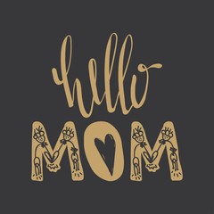 Wall Mural - Hello Mom quote