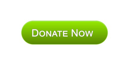 Wall Mural - Donate now web interface button green color, social support, volunteering