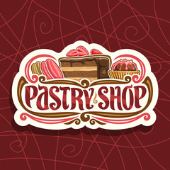 Vector logo for Pastry Shop, cut paper signage with pink french macaroon, slice of chocolate cake covered glaze with strawberry and cocoa dessert in waffle cup, original typeface for words pastry shop