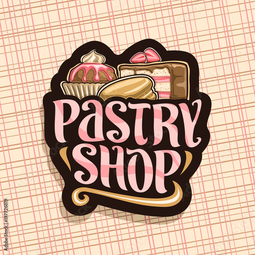 Cuadros en Lienzo Vector logo for Pastry Shop, black sign with wrapped cocoa dessert, slice of fruit cake covered chocolate glaze with strawberry and french macaroon, original brush typeface for pink words pastry shop