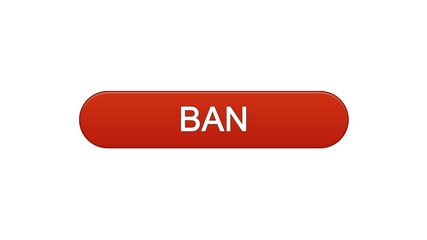 Wall Mural - Ban web interface button wine red color, prohibited information, disapproval
