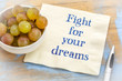 © MarekPhotoDesign.com - Fight for your dreams - reminder on napkin