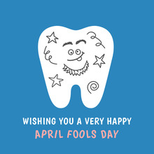 Cartoon Tooth Painted With Doodles Joke Prank. Happy April Fools Day! Dental Illustration Isolated On Blue Background. Greeting Card From Dentistry.