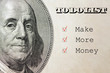 © BigNazik - Make More Money in To Do List, business concept on dollar background