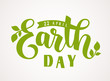 Happy Earth Day. 22 april. Vector hand lettering greeting text with green leaves silhouette