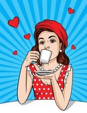 Vector Retro Illustration Of Pop Art Comic Style Of A Pretty Woman In Red Dress And Hat Drinks A Coffee Behind A Table