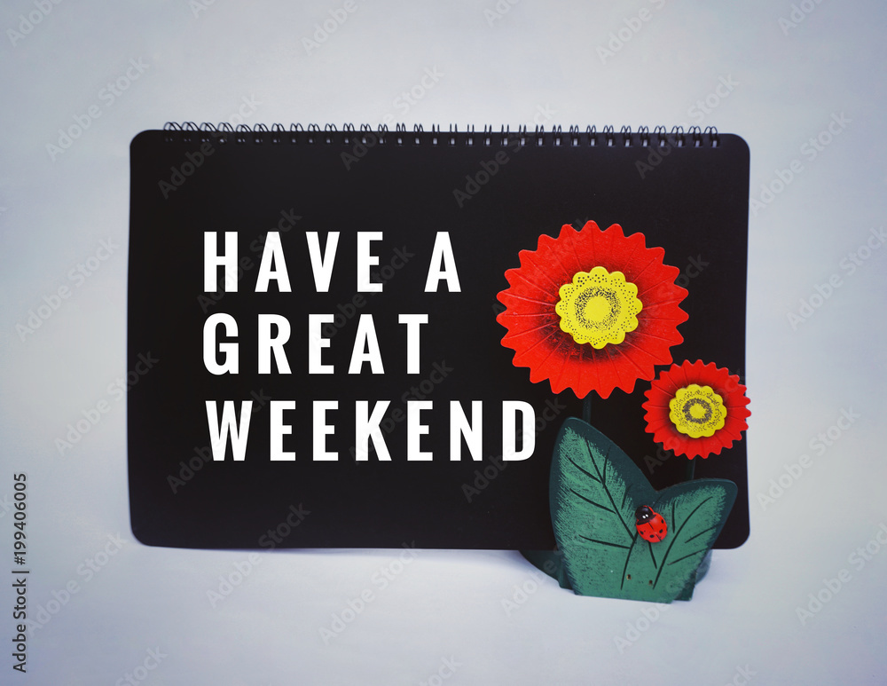 Motivational greeting - Have a great weekend. With vintage styled ...