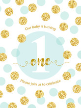 Cute Baby First Birthday Card With Golden Glitter Confetti For Your Decoration. Birthday Card With Metallic Texture Dots