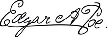 Signature Of The Writer Edgar Allan Poe. The Autograph Of The Famous Poet. Calligraphy And Lettering. A Afghograph In A Vector, Isolated On A White Background.