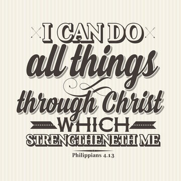 Christian print. I can do all things through Christ which strengtheneth me