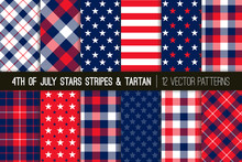 Patriotic Red, White, Blue Stars And Stripes And Tartan Plaid Vector Patterns. July 4th Independence Day Backgrounds. Hipster Lumberjack Flannel Shirt Fabric Textures. Pattern Tile Swatches Included