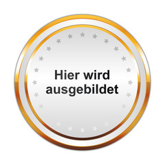 Poster - Luxus Button weiß - Hier wird ausgebildet