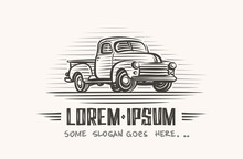 Retro Vintage Pickup Truck Illustration. Text Outlined, Only For Preview. Layered. Vector. 