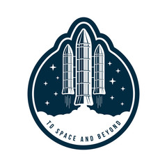 Space badge with rocket launch. Vintage astronaut label or patch for embroidery in space concept. T-shirt graphic, emblem and logo design