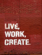 Live Work Create