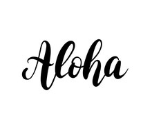 Aloha Word Lettering. Brush Calligraphy. Vector Illustration For Print On Shirt, Card Hawaiian Text Hello Phrase.