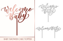 Baby Shower Cake Topper For Laser Or Milling Cut. Welcome Baby Lettering Inscription For Laser Cut. Modern Calligraphy For Invitations, Cupcakes, Greeting Cards Etc. Vector Illustration
