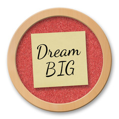 Wall Mural - Dream Big Inspirational Quote on Bulletin Board