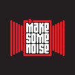 Make some noise - music poster with red button 