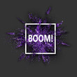 Boom purple glitter explosion on grey.