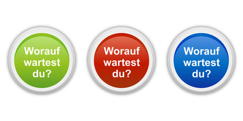 Canvas Print - rundes Button Set grün rot blau - Worauf wartest du?