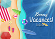 Bonnes Vacances. Summer vacation background vector. Top view summer background vector in beach with umbrellas, balls, swim ring, sunglasses, surfboard, hat, sandals, juice, starfish and sea.
