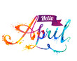 Hello April. Hand written inscription of splash paint