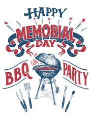 Wall Mural - Happy Memorial Day, Barbecue party sign. Hand lettering cookout BBQ party invitation. Sketch of barbecue charcoal kettle grill with tools. Vintage typography illustration isolated on white